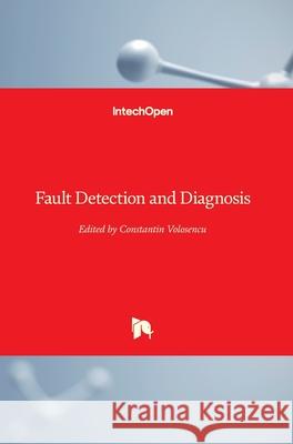 Fault Detection and Diagnosis Constantin Volosencu 9781789844368 Intechopen