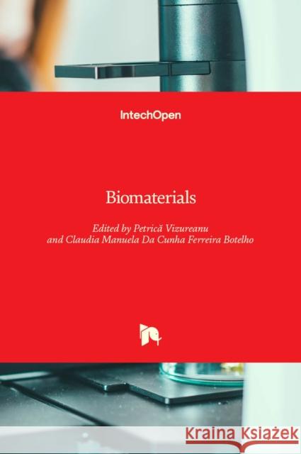 Biomaterials Petrică Vizureanu Claudia Manuela Da Cunha F Botelho 9781789844641 Intechopen