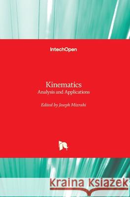 Kinematics: Analysis and Applications Joseph Mizrahi 9781789844900