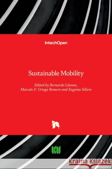 Sustainable Mobility Bernardo Llamas Marcelo F Eugenia Sillero 9781789845624 Intechopen