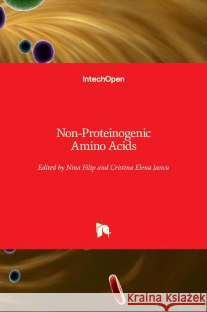 Non-Proteinogenic Amino Acids Nina Filip Cristina-Elena Iancu 9781789847284 Intechopen