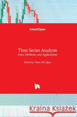 Time Series Analysis: Data, Methods, and Applications Chun-Kit Ngan 9781789847789