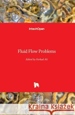 Fluid Flow Problems Farhad Ali Nadeem Ahmad Sheikh 9781789848786 Intechopen