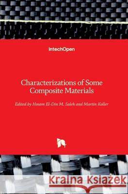 Characterizations of Some Composite Materials Hosam El-Din M. Saleh Martin Koller 9781789849110 Intechopen