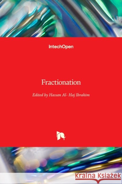 Fractionation Hassan Al- Haj Ibrahim 9781789849646