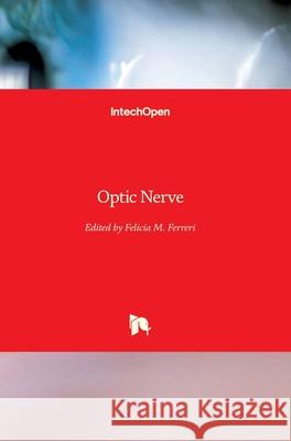 Optic Nerve Felicia M. Ferreri 9781789849660