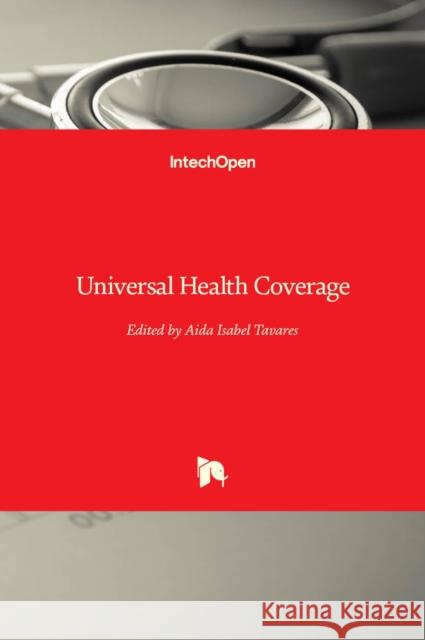 Universal Health Coverage Aida Isabel Tavares 9781789849745 Intechopen