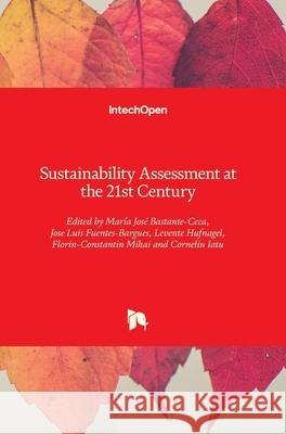 Sustainability Assessment at the 21st century Levente Hufnagel Florin-Constantin Mihai Mar 9781789849769