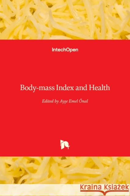 Body-mass Index and Health Ayse Emel Onal 9781789850055
