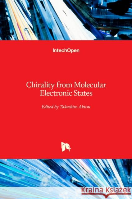 Chirality from Molecular Electronic States Takashiro Akitsu 9781789851557 Intechopen