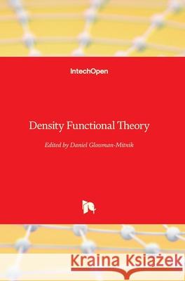 Density Functional Theory Daniel Glossman-Mitnik 9781789851670 Intechopen