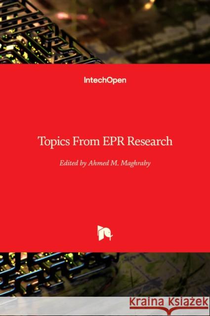 Topics From EPR Research Ahmed M. Maghraby 9781789852998 Intechopen
