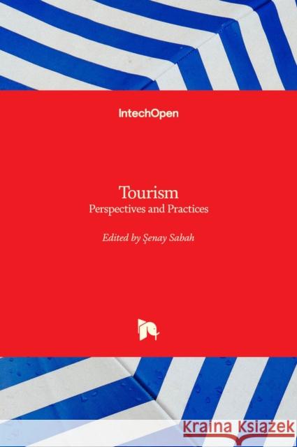 Tourism: Perspectives and Practices Senay Sabah 9781789853841