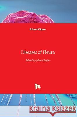 Diseases of Pleura Jelena Stojsic 9781789853858 Intechopen