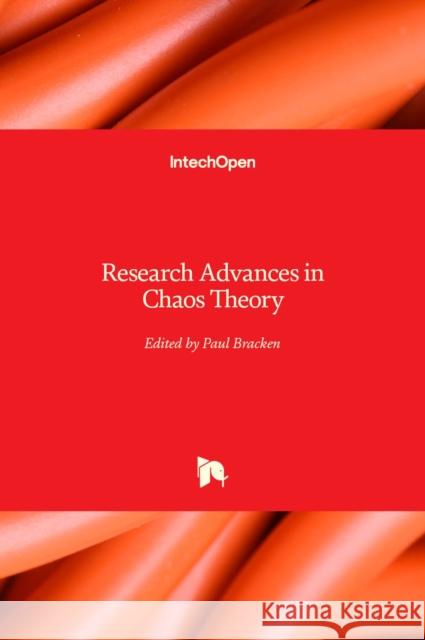 Research Advances in Chaos Theory Paul Bracken 9781789855432