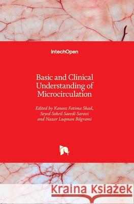 Basic and Clinical Understanding of Microcirculation Seyed Soheil Saeed Kaneez Fatim Nazar Luqman 9781789855517 Intechopen