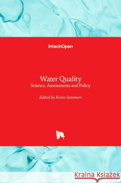 Water Quality: Science, Assessments and Policy J. Kevin Summers 9781789855777