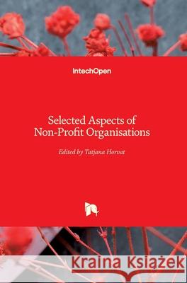 Selected Aspects of Non-Profit Organisations Tatjana Horvat 9781789856279 Intechopen