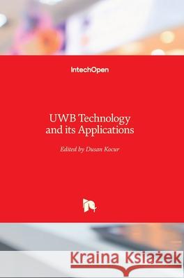 UWB Technology and its Applications Dusan Kocur 9781789857153 Intechopen