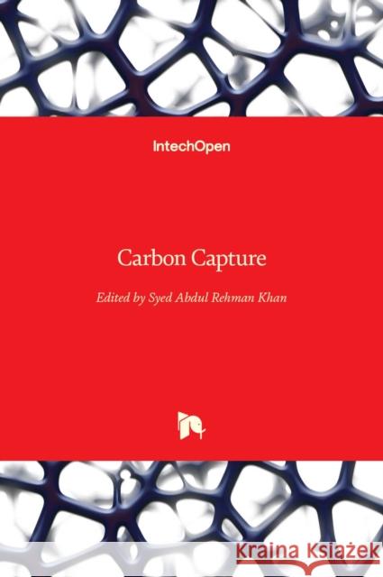 Carbon Capture Syed Abdul Rehman Khan Zhang Yu 9781789857252