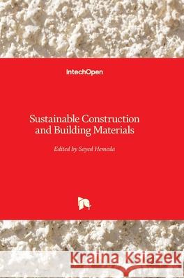 Sustainable Construction and Building Materials Sayed Hemeda 9781789857498 Intechopen