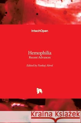 Hemophilia: Recent Advances Pankaj Abrol 9781789858174