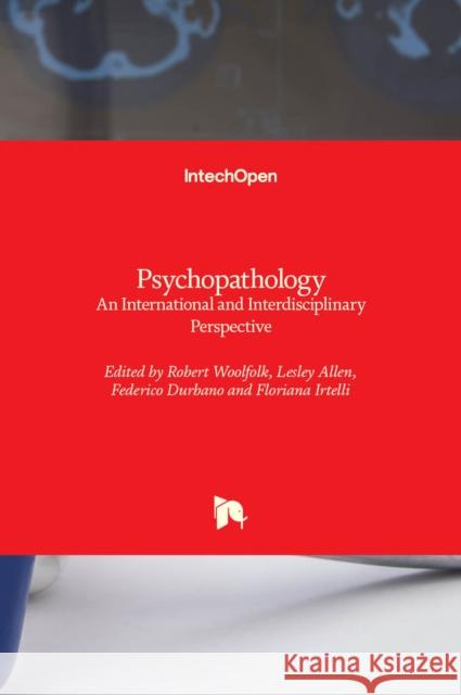 Psychopathology: An International and Interdisciplinary Perspective Federico Durbano Floriana Irtelli Robert Woolfolk 9781789858198