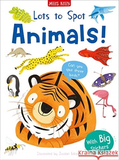 Lots to Spot Sticker Book: Animals! Rosie Neave 9781789891065