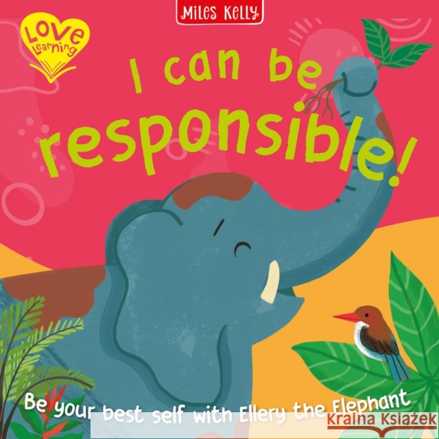 I Can Be Responsible! Miles Kelly 9781789899900