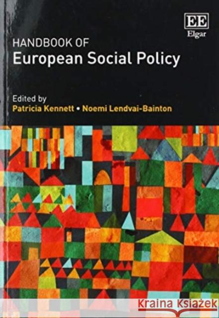 Handbook of European Social Policy Patricia Kennett Noemi Lendvai-Bainton  9781789901023