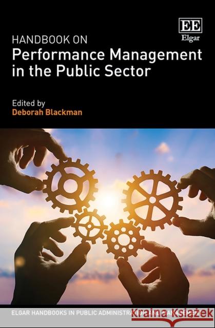 Handbook on Performance Management in the Public Sector Deborah Blackman   9781789901191