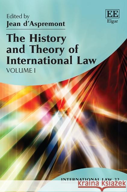 The History and Theory of International Law Jean D'Aspremont   9781789901733 Edward Elgar Publishing Ltd