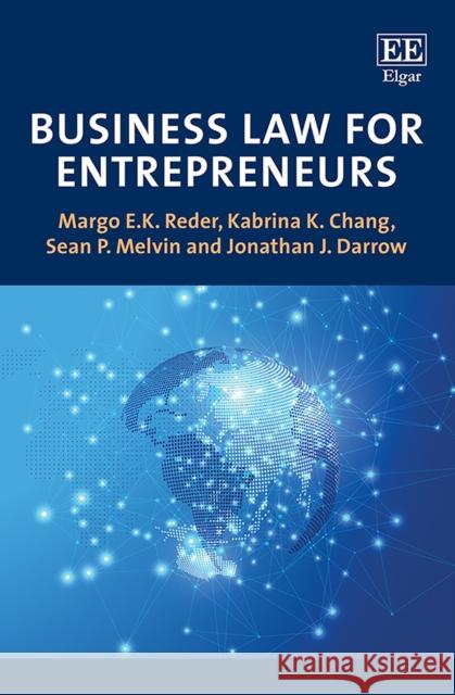 Business Law for Entrepreneurs Margo E.K. Reder Kabrina K. Chang Sean P. Melvin 9781789902549