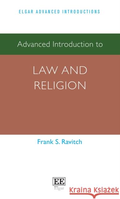Advanced Introduction to Law and Religion Frank S. Ravitch 9781789904048