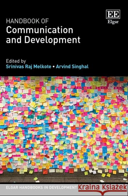 Handbook of Communication and Development Srinivas R. Melkote Arvind Singhal  9781789906349 Edward Elgar Publishing Ltd