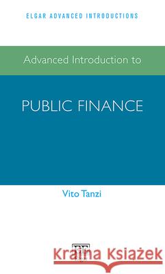 Advanced Introduction to Public Finance Vito Tanzi   9781789906998