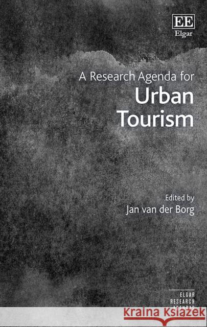 A Research Agenda for Urban Tourism Jan van der Borg 9781789907391 Edward Elgar Publishing Ltd