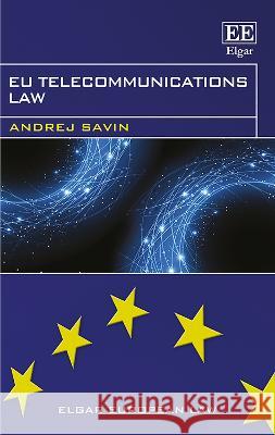 Eu Telecommunications Law Andrej Savin   9781789907711 Edward Elgar Publishing Ltd