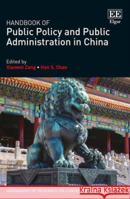 Handbook of Public Policy and Public Administration in China Xiaowei Zang Hon S. Chan  9781789909944 Edward Elgar Publishing Ltd