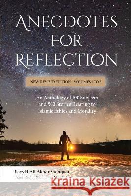 Anecdotes for Reflection Shahnawaz Mahdavi Sayyid Ali Akbar Sadaqat  9781789910728