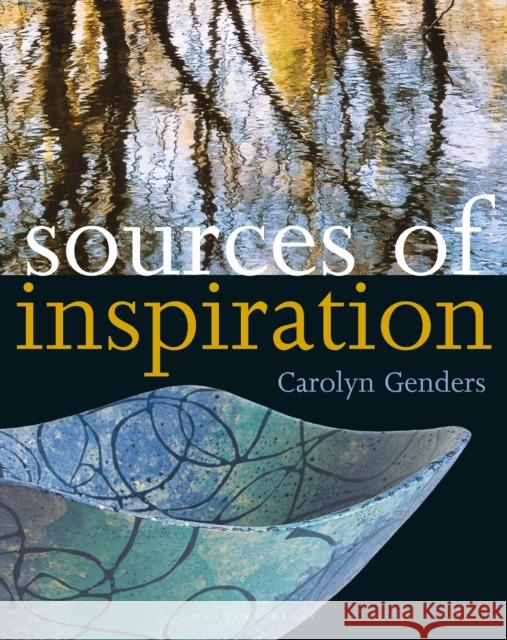Sources of Inspiration Carolyn Genders 9781789940602 Bloomsbury Publishing PLC