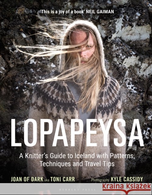 Lopapeysa: A Knitter's Guide to Iceland with Patterns, Techniques and Travel Tips Kyle Cassidy 9781789941357