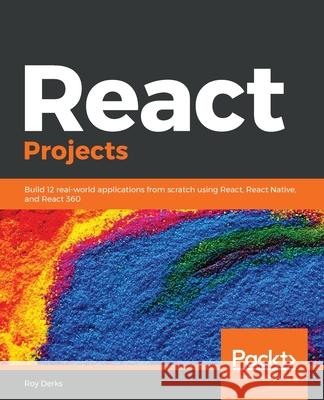 React Projects Roy Derks 9781789954937