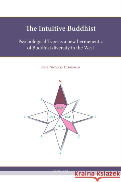 The Intuitive Buddhist: Psychological Type as a New Hermeneutic of Buddhist Diversity in the West Freathy, Rob 9781789971859