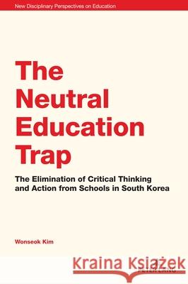 The Neutral Education Trap Kim, Wonseok 9781789973334 Peter Lang