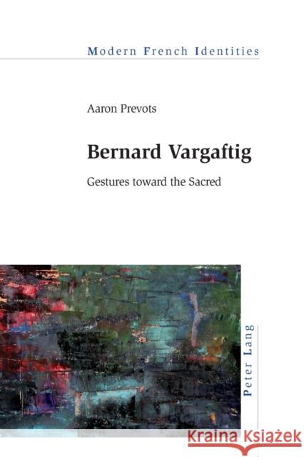 Bernard Vargaftig; Gestures toward the Sacred Khalfa, Jean 9781789973570 Hachette Livre