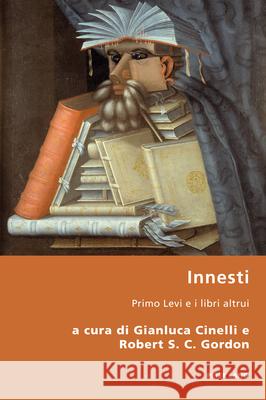 Innesti; Primo Levi e i libri altrui Antonello, Pierpaolo 9781789974508 Peter Lang Ltd, International Academic Publis