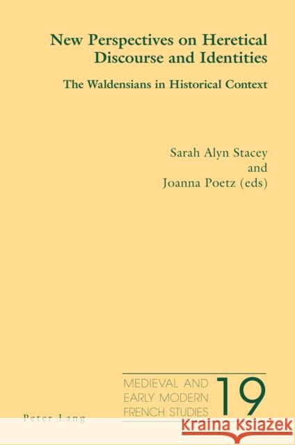 New Perspectives on Heretical Discourse and Identities; The Waldensians in Historical Context Peacock, Noël 9781789977141 Peter Lang Ltd, International Academic Publis
