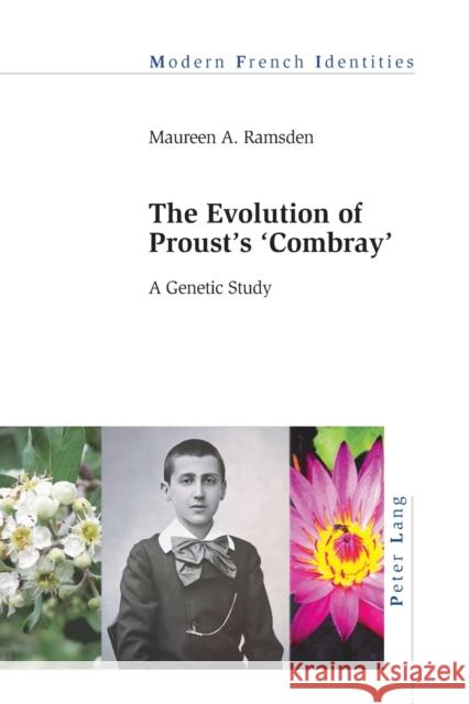 The Evolution of Proust's «Combray»: A Genetic Study Khalfa, Jean 9781789977851 Peter Lang Ltd, International Academic Publis