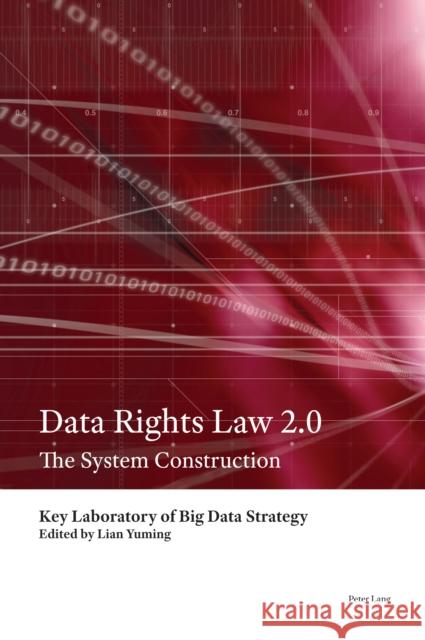 Data Rights Law 2.0: The System Construction Lian, Yuming 9781789978384 Peter Lang Ltd, International Academic Publis